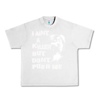 Lunar Rock i aint a killer but dont push me Urban Heavy Tee - tuanDangUi
