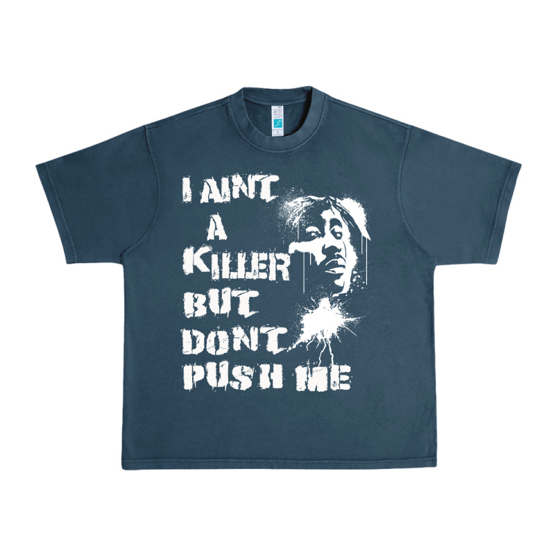 I Aint A Killer But Dont Push Me Urban Heavy Tee by tuanDangUi | Teevron