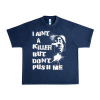 Navy i aint a killer but dont push me Urban Heavy Tee - tuanDangUi