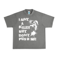 Tornado i aint a killer but dont push me Urban Heavy Tee - tuanDangUi