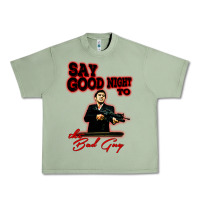 Oil Green say good night to the bad guy Urban Heavy Tee - tuanDangUi