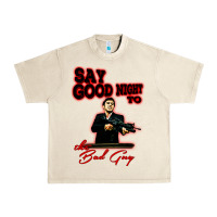 Sandshell say good night to the bad guy Urban Heavy Tee - tuanDangUi