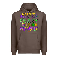 Coffee We Don't Hide The Crazy We Parade It Premium Hoodie - FaDigitalArtStudio