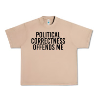 Burro Political Correctness Offends Me Urban Heavy Tee - tuanDangUi