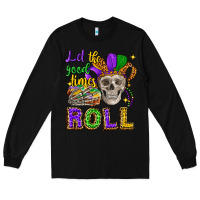 Black let the good times roll Long Sleeve Tee - CowGirlArtShop