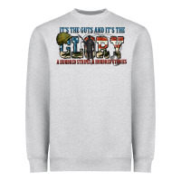 It's The Guts And It's The Glory A Hundred Stripes Heavyweight Sweatshirt | Teevron
