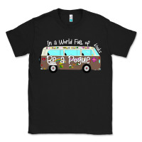 Black In a World Full of Kooks Be a Pogue Classic Tee - Bettercallsaul