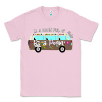 Bubblegum Pink In a World Full of Kooks Be a Pogue Classic Tee - Bettercallsaul