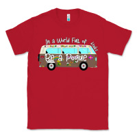 Red In a World Full of Kooks Be a Pogue Classic Tee - Bettercallsaul