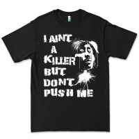 Black i aint a killer but dont push me Premium Tee - tuanDangUi