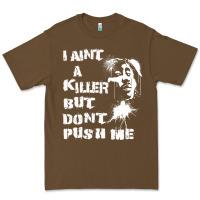 Cacao i aint a killer but dont push me Premium Tee - tuanDangUi