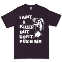 Plum i aint a killer but dont push me Premium Tee - tuanDangUi