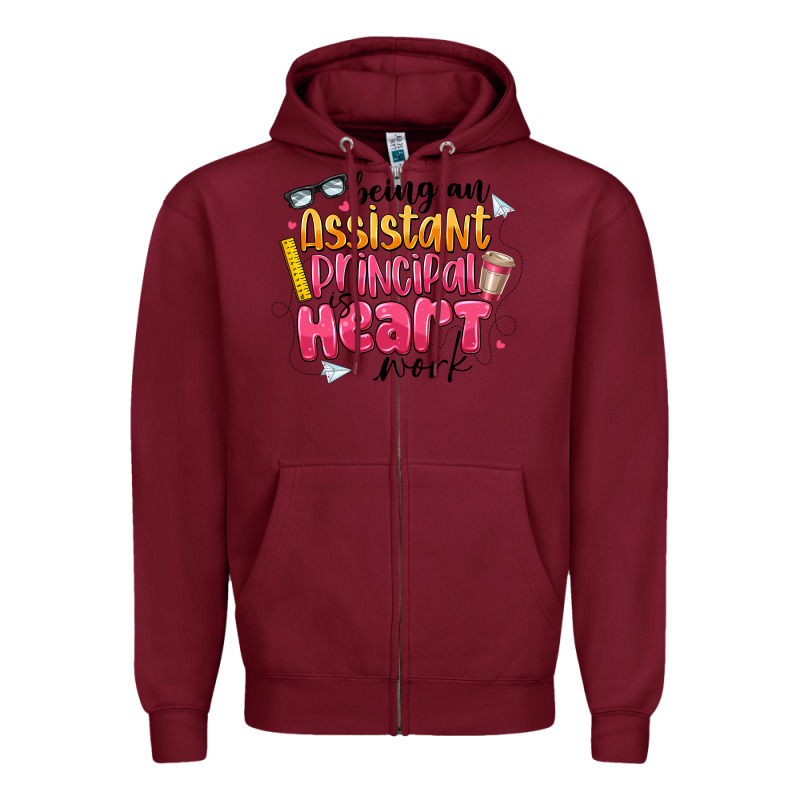 Being An Assistant Principal Is Heart Work Zipper Hoodie by CowhideDigitalArt | Teevron