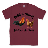 Burgundy Rise and Shine Mother Cluckers Classic Tee - Bettercallsaul