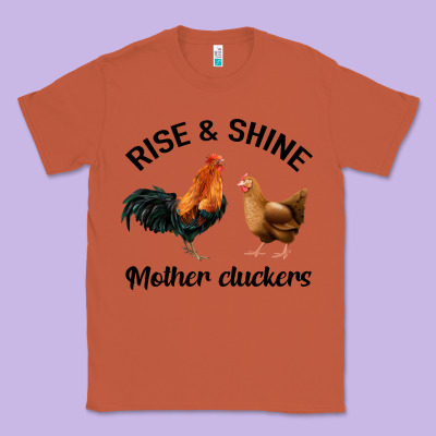 Rise And Shine Mother Cluckers Classic Tee Designed By Bettercallsaul