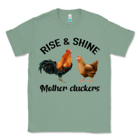 Sage Rise and Shine Mother Cluckers Classic Tee - Bettercallsaul