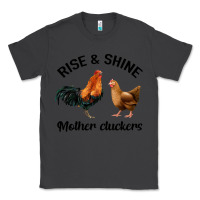 Smoke Rise and Shine Mother Cluckers Classic Tee - Bettercallsaul