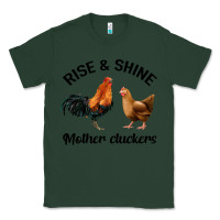 Sports Green Rise and Shine Mother Cluckers Classic Tee - Bettercallsaul