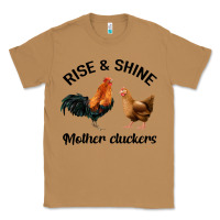 Toasted Coconut Rise and Shine Mother Cluckers Classic Tee - Bettercallsaul