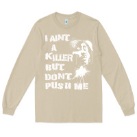 Mushroom i aint a killer but dont push me Long Sleeve Tee - tuanDangUi