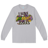 Moon Dust i have boundary issues Long Sleeve Tee - CowGirlArtShop