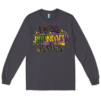 Smoke i have boundary issues Long Sleeve Tee - CowGirlArtShop