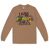Toasted Coconut i have boundary issues Long Sleeve Tee - CowGirlArtShop