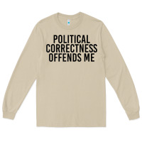 Mushroom Political Correctness Offends Me Long Sleeve Tee - tuanDangUi