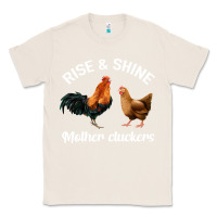 Natural Rise and Shine Mother Cluckers Classic Tee - Bettercallsaul