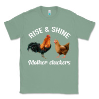 Sage Rise and Shine Mother Cluckers Classic Tee - Bettercallsaul
