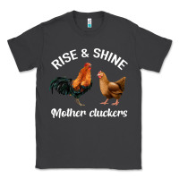 Smoke Rise and Shine Mother Cluckers Classic Tee - Bettercallsaul