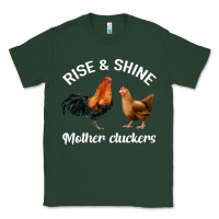 Sports Green Rise and Shine Mother Cluckers Classic Tee - Bettercallsaul