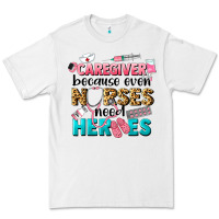 White caregiver because nurses need heroes Premium Tee - LillyAllenDesigns