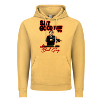 Vintage Mustard say good night to the bad guy Vintage Hoodie - tuanDangUi