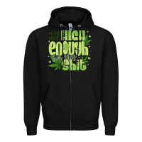 Black i'm not high enough for Zipper Hoodie - CowhideDigitalArt