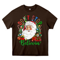 Chocolate Brown Don't stop believin' Heavy Core Tee - NancyCooperArtShop