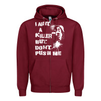 I Aint A Killer But Dont Push Me Zipper Hoodie | Teevron