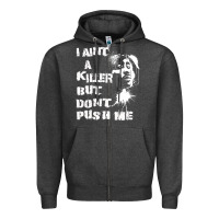 Charcoal Heather i aint a killer but dont push me Zipper Hoodie - tuanDangUi