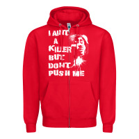 Red i aint a killer but dont push me Zipper Hoodie - tuanDangUi
