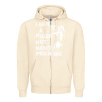 Sandshell i aint a killer but dont push me Zipper Hoodie - tuanDangUi