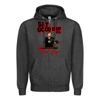 Charcoal Heather say good night to the bad guy Zipper Hoodie - tuanDangUi