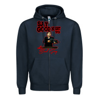 Navy say good night to the bad guy Zipper Hoodie - tuanDangUi