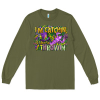 Army Green im catchin if youre throwin Long Sleeve Tee - CowGirlArtShop