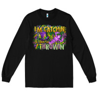 Black im catchin if youre throwin Long Sleeve Tee - CowGirlArtShop