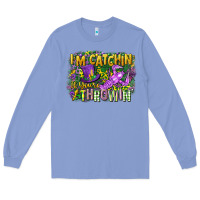 Colony Blue im catchin if youre throwin Long Sleeve Tee - CowGirlArtShop