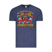 Vintage Denim Relax We All Crazy It's Not Competition Vintage Tee - texasbilliewilder