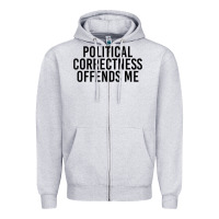 Heather Grey Political Correctness Offends Me Zipper Hoodie - tuanDangUi