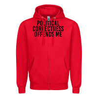 Red Political Correctness Offends Me Zipper Hoodie - tuanDangUi