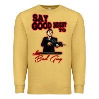 Antique Gold say good night to the bad guy Premium Sweatshirt - tuanDangUi