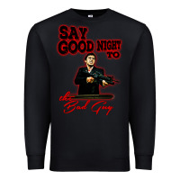 Black say good night to the bad guy Premium Sweatshirt - tuanDangUi